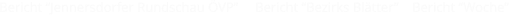 Bericht Jennersdorfer Rundschau VP     Bericht Bezirks Bltter    Bericht Woche